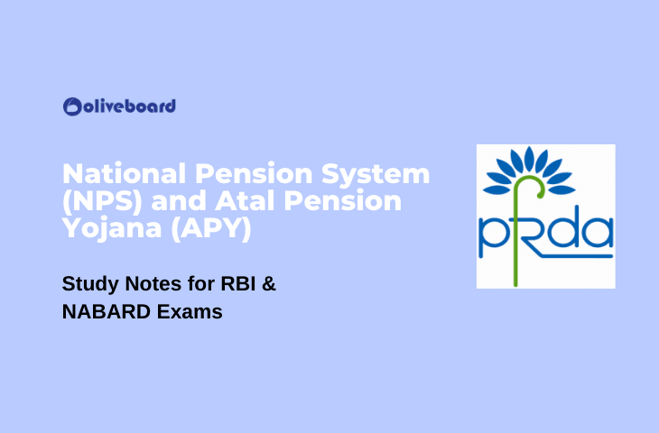 National Pension System (NPS) and Atal Pension Yojana (APY)