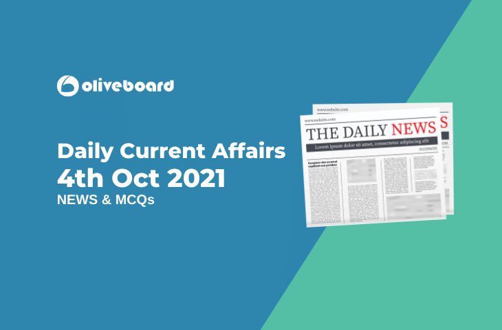 Current Affairs 4th Oct 2021