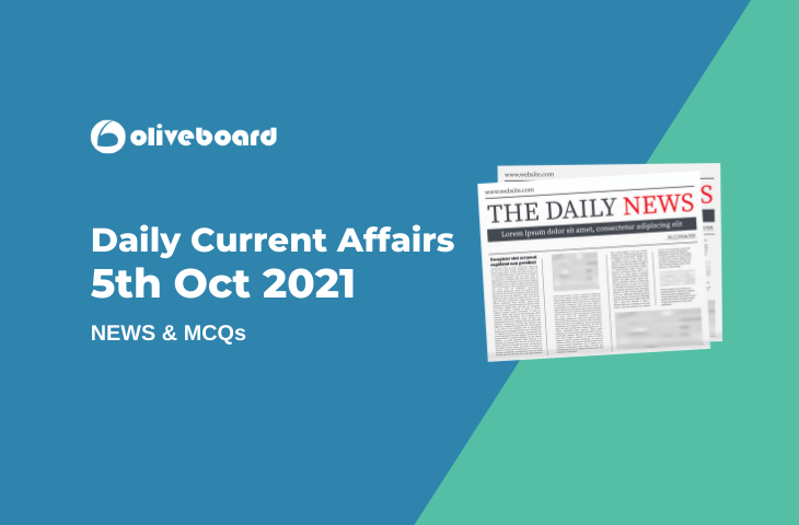 Daily Current Affairs 5th Oct 2021