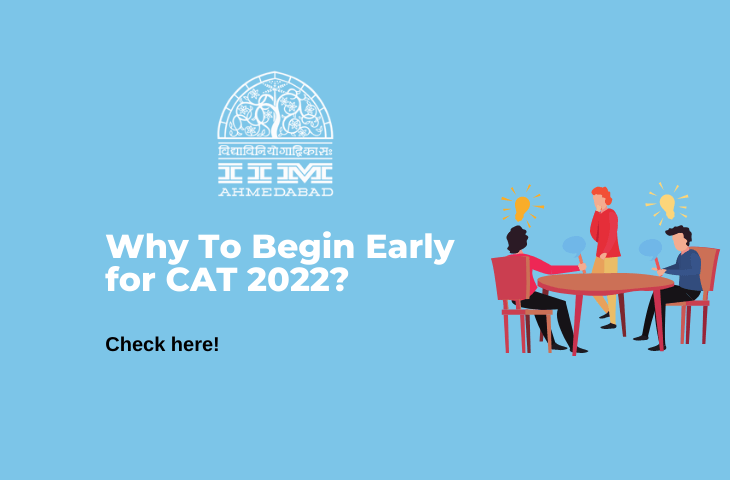 Why to begin early for CAT