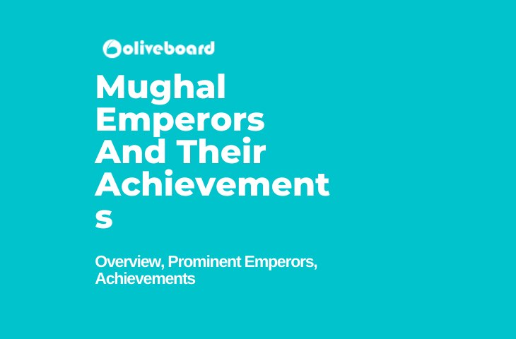 Mughal Emperors And Their Achievements
