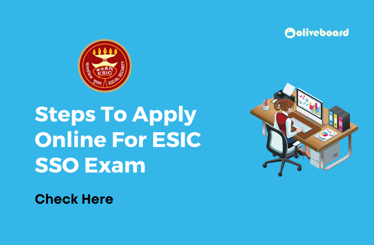 Steps To Apply Online For ESIC SSO Exam 2022