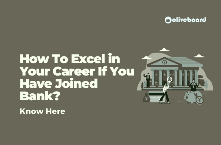 How To Excel in Your Career If You Have Joined Bank