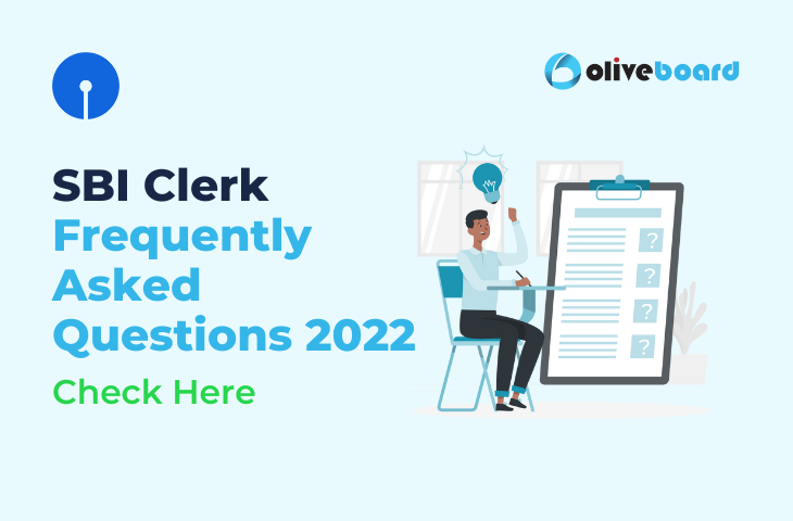 SBI Clerk Frequently Asked Questions 2022