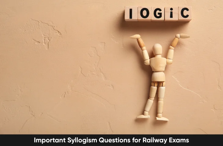 Syllogism Questions for Railway Exams