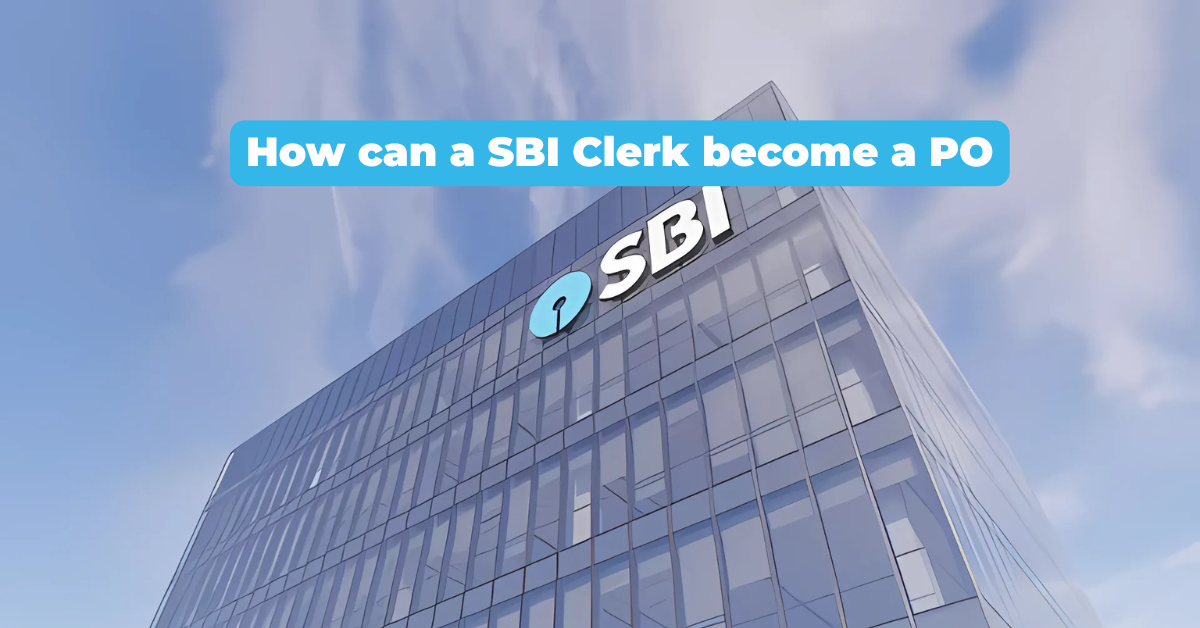 how-can-a-sbi-clerk-become-a-po