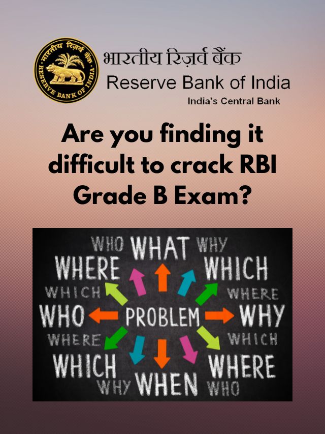 Are you finding it difficult to clear RBI Grade B Exam