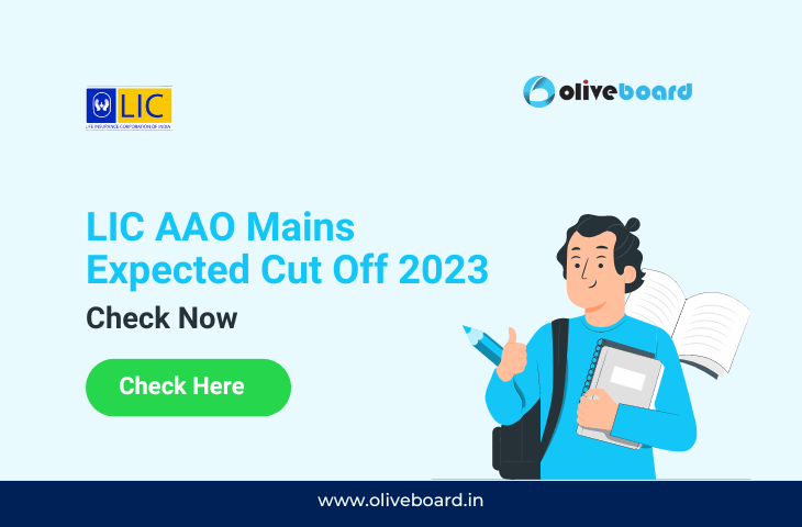 LIC AAO Mains Expected Cut Off 2023