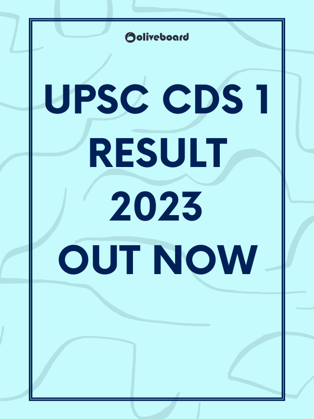 UPSC CDS 1 RESULT 2023 OUT NOW