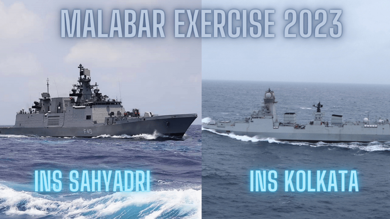 INS Sahyadri & INS Kolkata will Participate in Malabar Exercise 2023