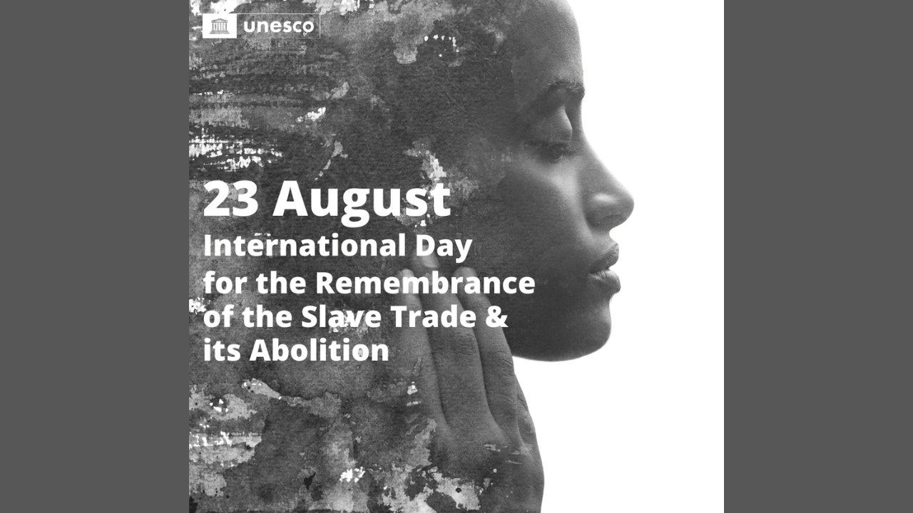 International Day for the Remembrance of the Slave Trade and its Abolition