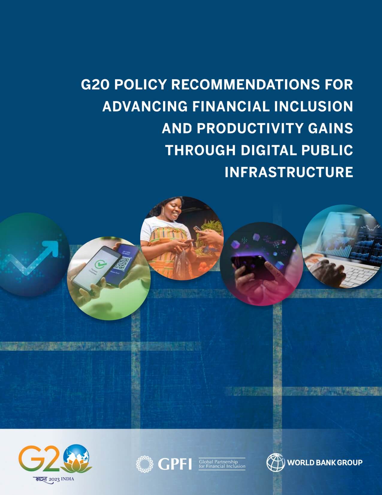 The G20 Global Partnership for Financial Inclusion report authored by the World Bank.
Source: https://www.g20.org/content/dam/gtwenty/gtwenty_new/document/G20_POLICY_RECOMMENDATIONS.pdf
