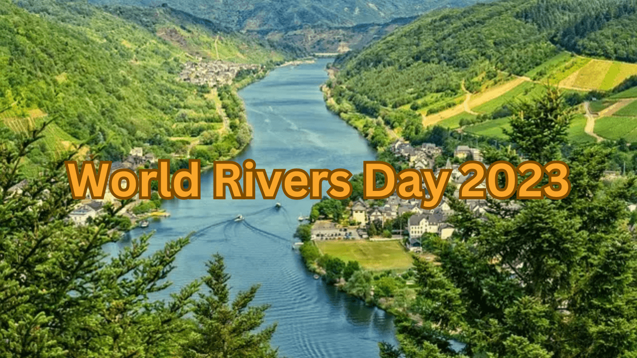 World Rivers Day 2023, Honoring Earth's Lifelines