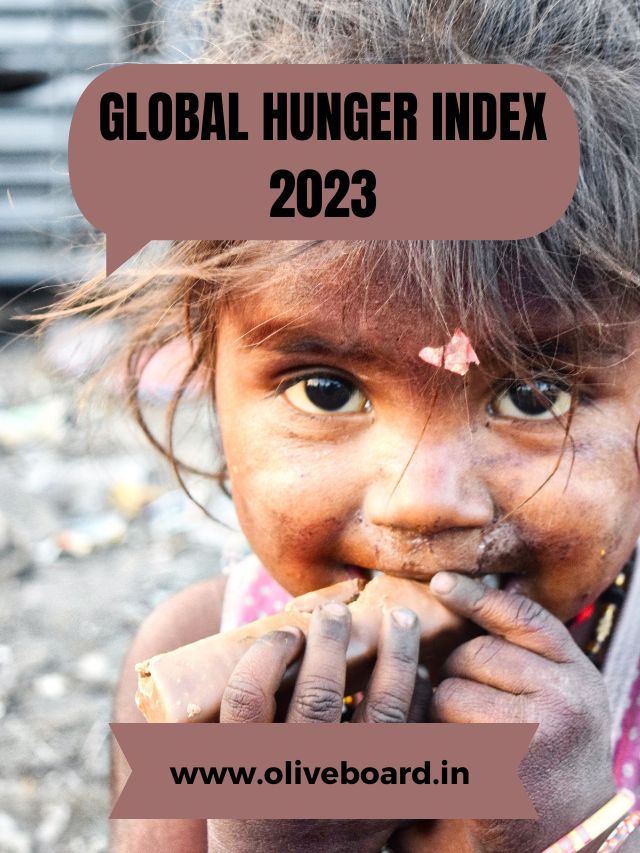 Global Hunger Index 2023, India’s Rank, Mortality Rate & More!
