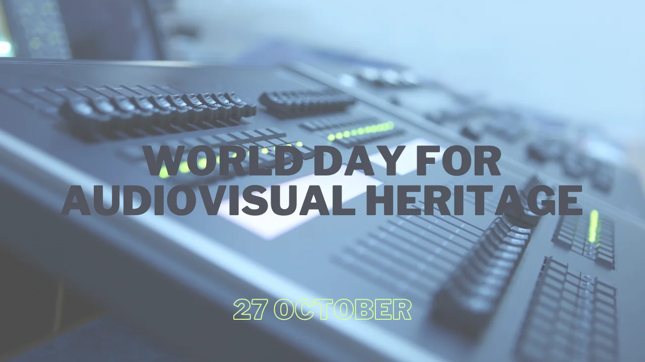 World Day for Audiovisual Heritage 2023