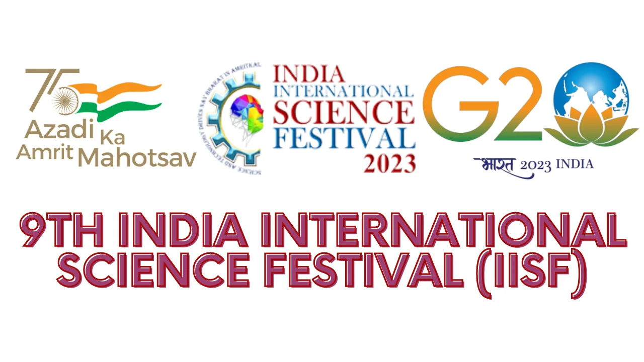 9th India International Science Festival (IISF) 2023 Inaugurated in Faridabad