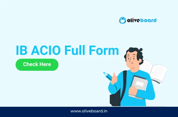 IB ACIO Full Form, All You Need to Know About IB ACIO