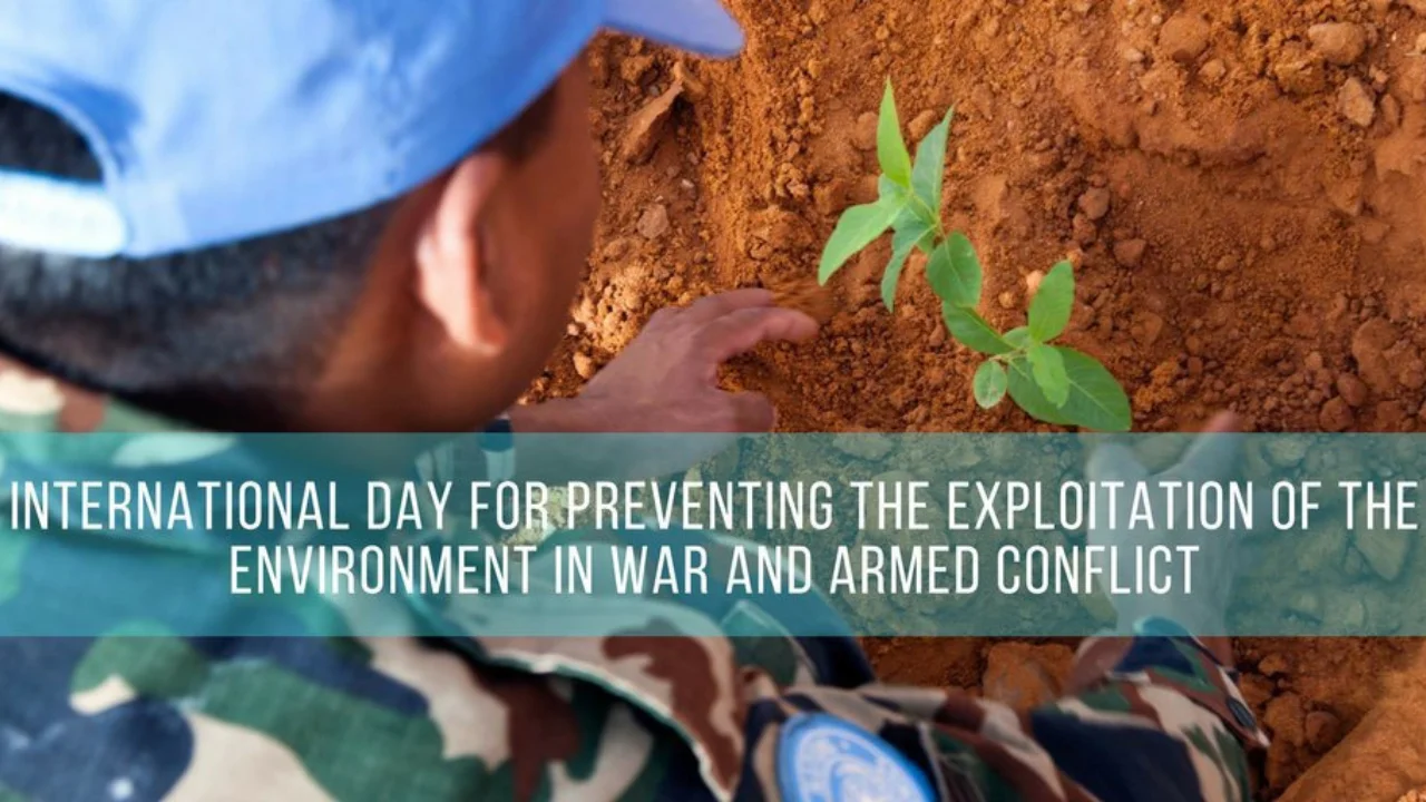 International Day for Preventing the Exploitation of Environment in War and Armed Conflict 2023