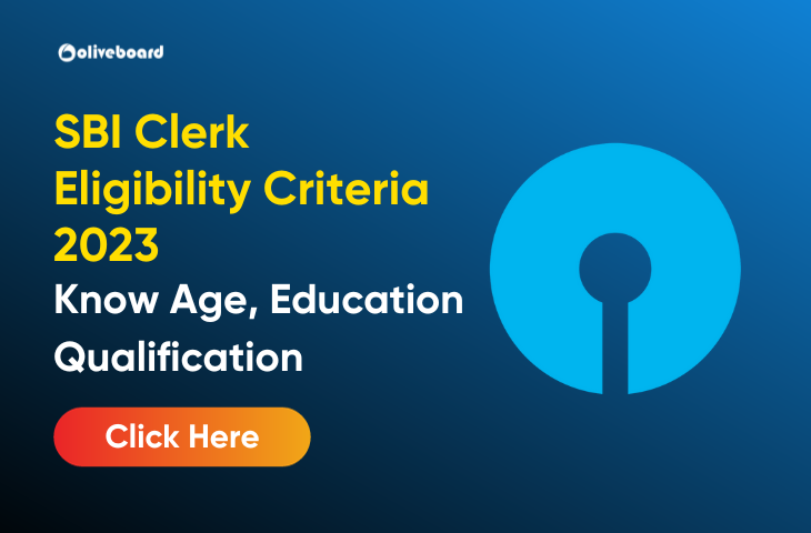SBI Clerk Eligibility Criteria 2023