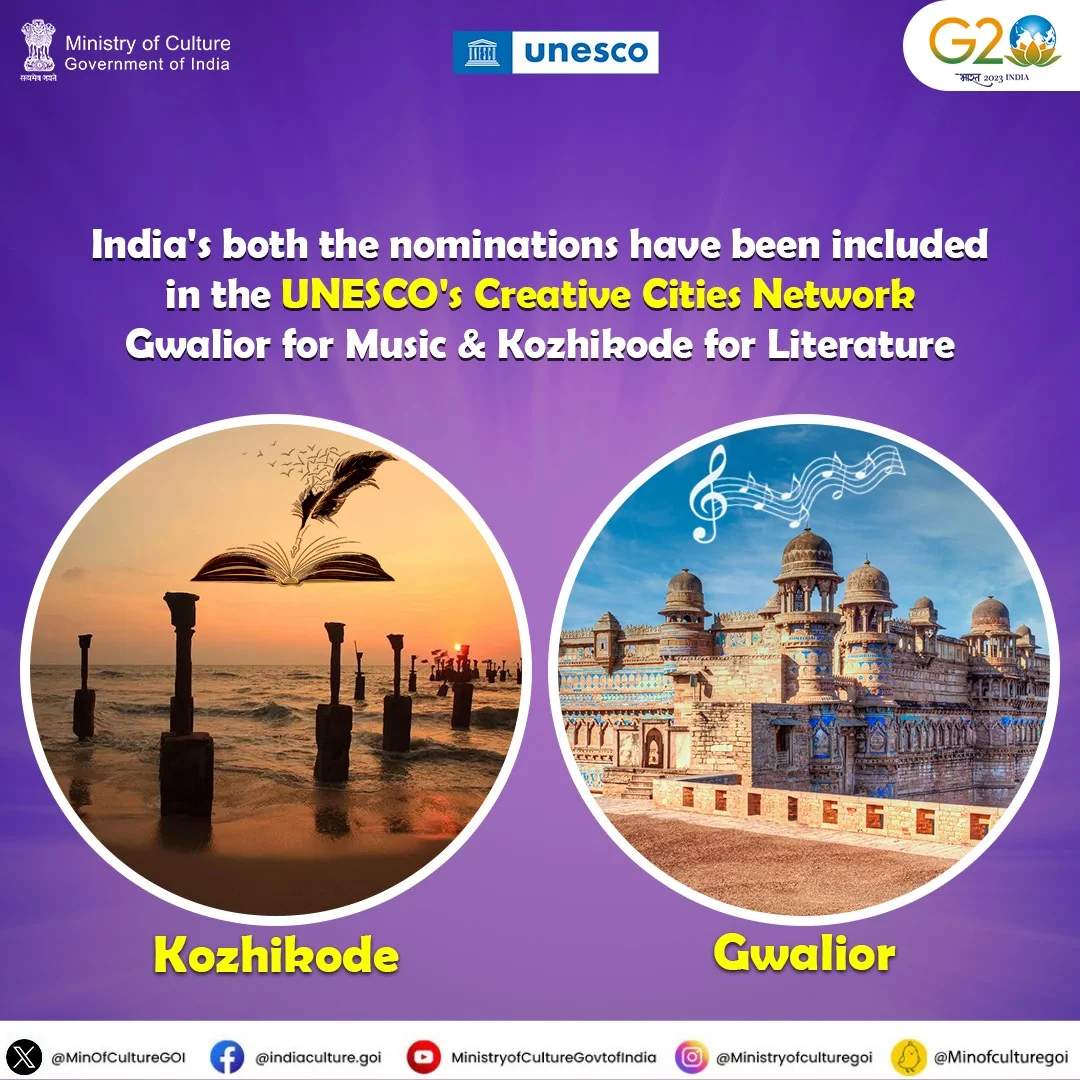 UNESCO has welcomed 55 new cities into the UNESCO Creative Cities Network, and among them are Gwalior and Kozhikode from India.