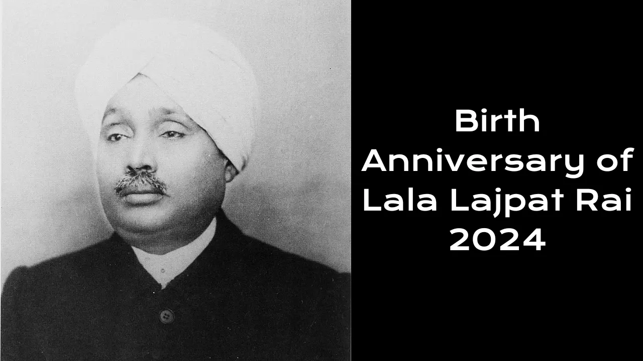 Birth Anniversary of Lala Lajpat Rai 2024