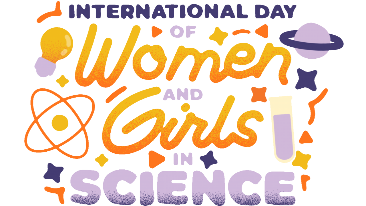 International Day of Women and Girls in Science 2024 (11th February)
