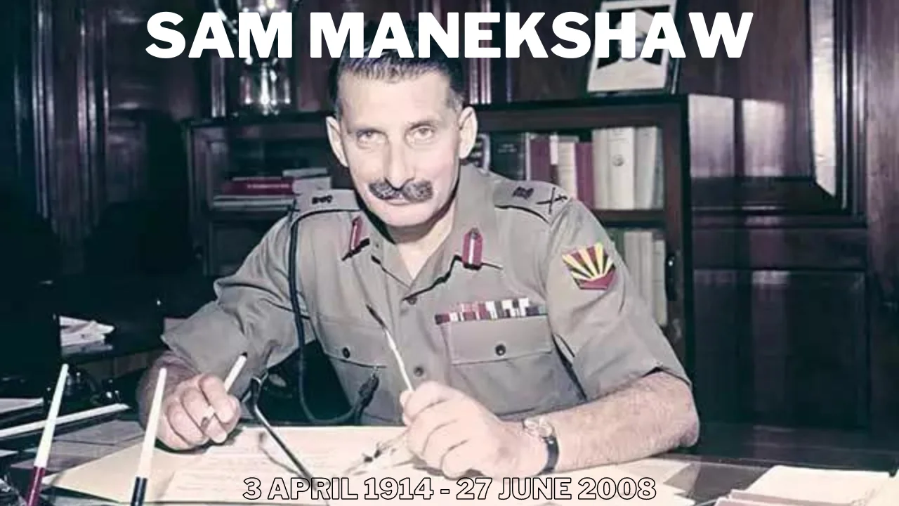 The Life and Legacy of India's First Field Marshal Sam Manekshaw