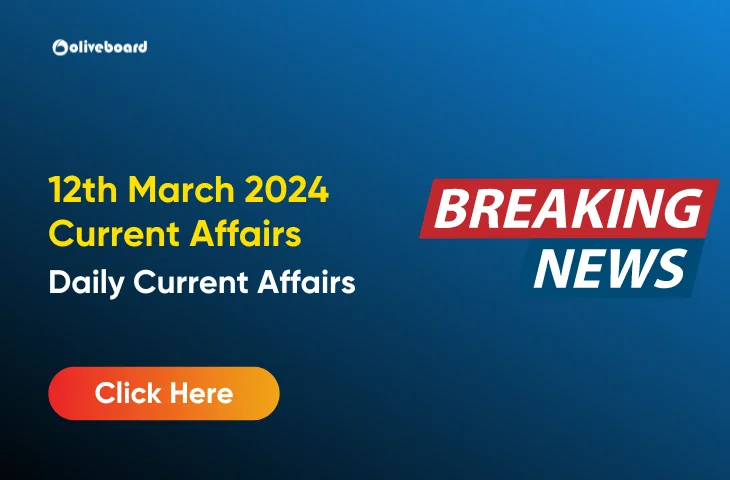 12 March 2024 Current Affairs in English