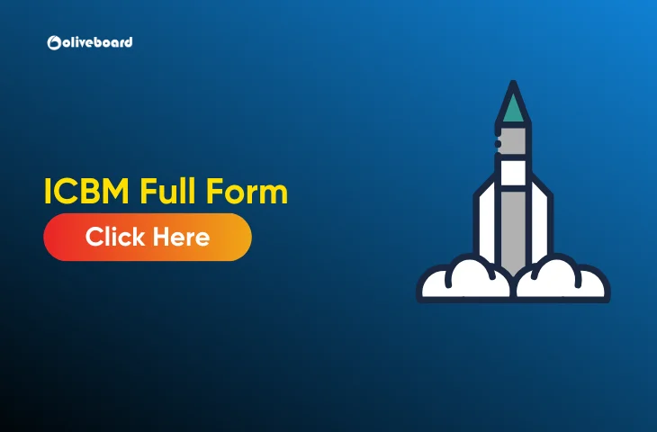ICBM Full Form, All You Need to Know About ICBMs