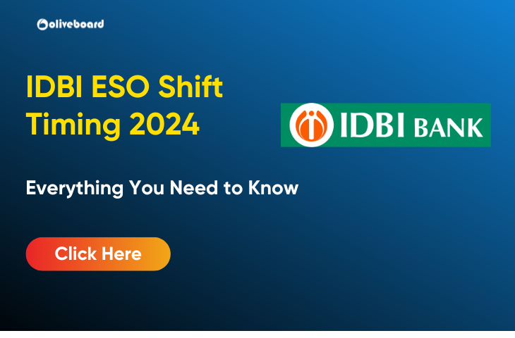IDBI ESO Shift Timing 2024, Everything You Need to Know