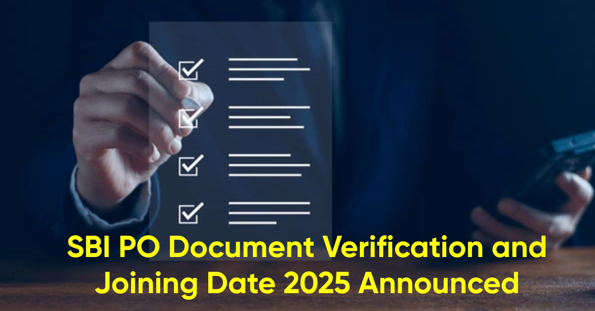 sbi-po-document-verification-and-joining-date-announced