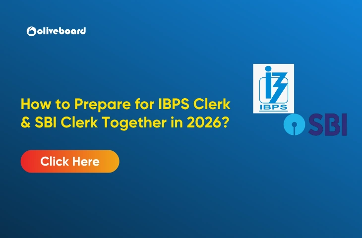 How to Prepare for IBPS Clerk & SBI Clerk Together in 2026?