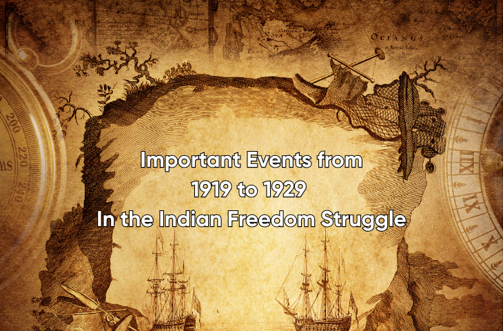 Important Events from 1919 to 1929 in the Indian Freedom Struggle