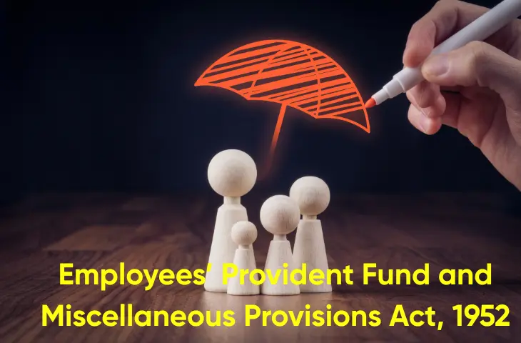 Employees’ Provident Fund and Miscellaneous Provisions Act, 1952