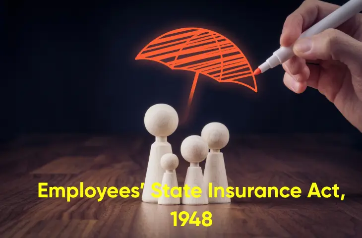 Employees’ State Insurance Act, 1948