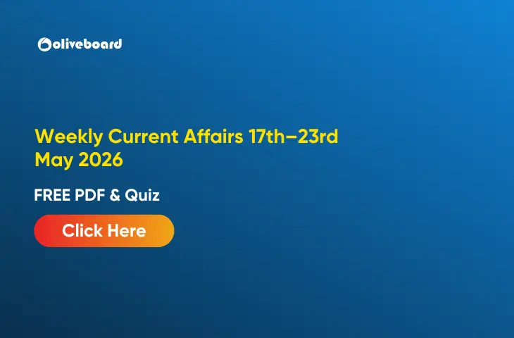 Weekly Current Affairs 17th–23rd May 2026