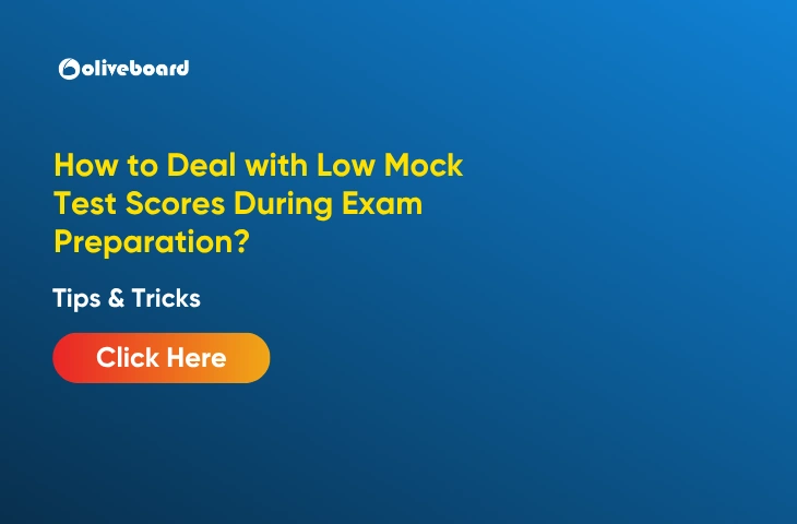 How to Deal with Low Mock Test Scores During Exam Preparation?