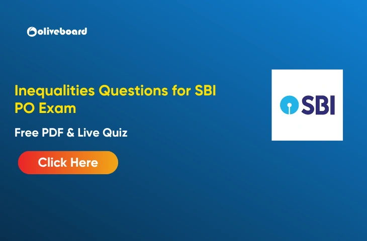 Inequalities Questions for SBI PO Exam