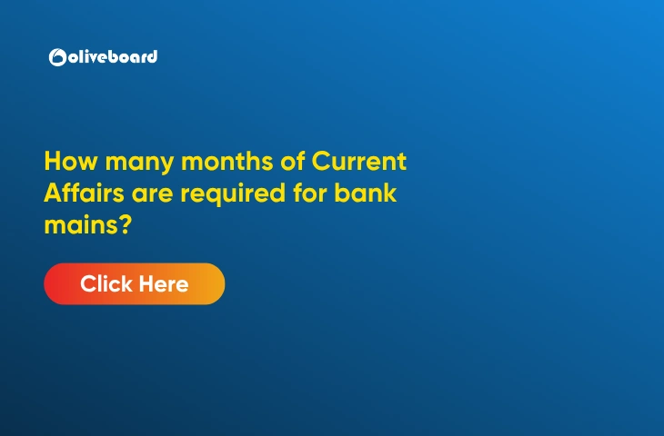 How many months of Current Affairs are required for bank mains?