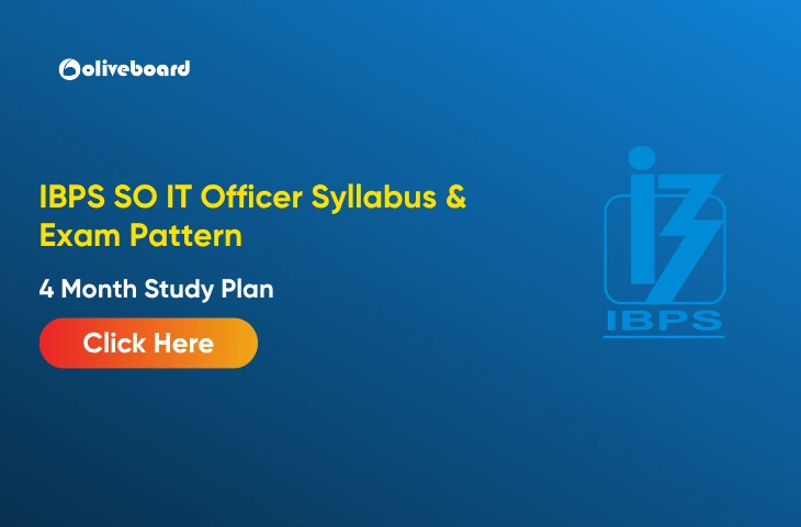 IBPS SO IT Officer Syllabus & Exam Pattern, 4 Month Study Plan