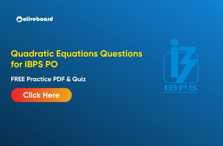 Quadratic Equations Questions for IBPS PO