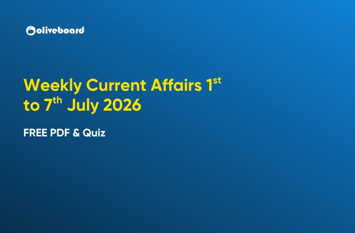 Weekly Current Affairs 1st to 7th July 2026