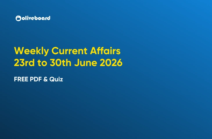 Weekly Current Affairs 23rd to 30th June 2026, FREE PDF & Quiz