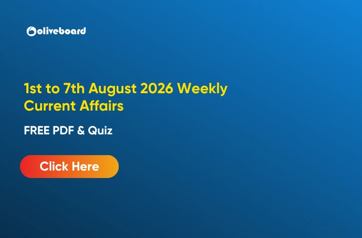 1st to 7th August 2026 Weekly Current Affairs