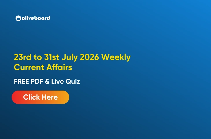 23rd to 31st July 2026 Weekly Current Affairs