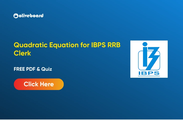 Quadratic Equations for IBPS RRB Clerk